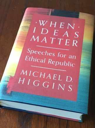 An tUachtarán i láthair ag seoladh leabhair “‘When Ideas Matter, Speeches for an Ethical Republic”