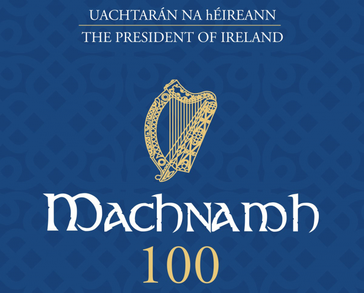 ‘Machnamh 100’ – Machnamh Chomóradh Céad Bliain Uachtaráin na hÉireann